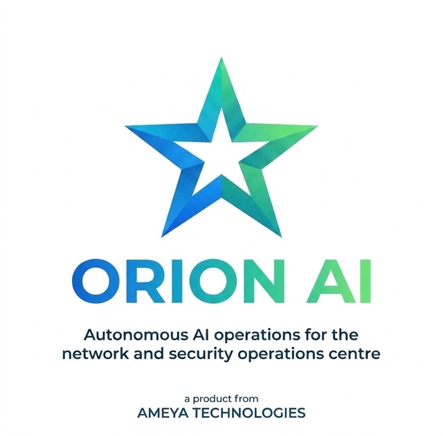 Orion AI logo with tagline: Autonomous AI operations for the network and security operations centre. A product from Ameya Technologies.